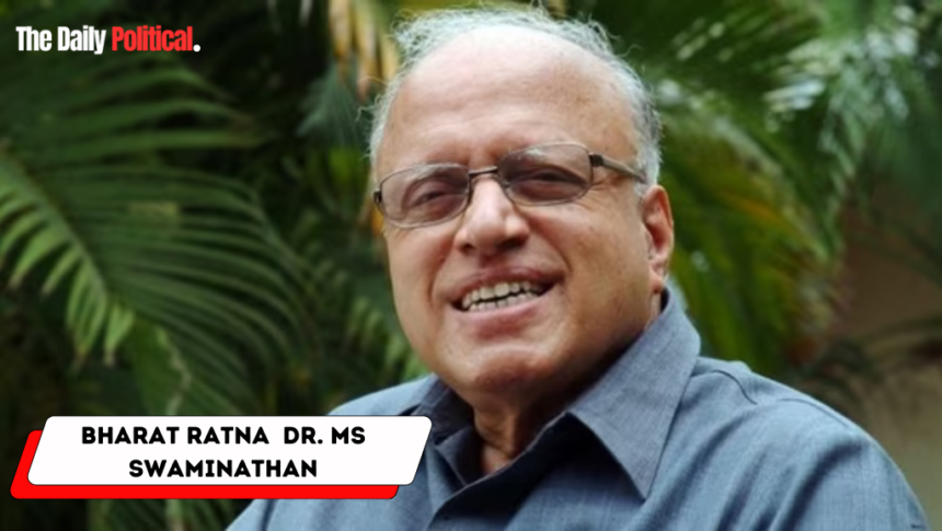 Bharat Ratna to Dr. MS Swaminathan