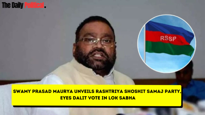 Ex-SP Leader Swami Prasad Maurya Unveils Rashtriya Shoshit Samaj Party, Eyes Dalit Vote in Lok Sabha
